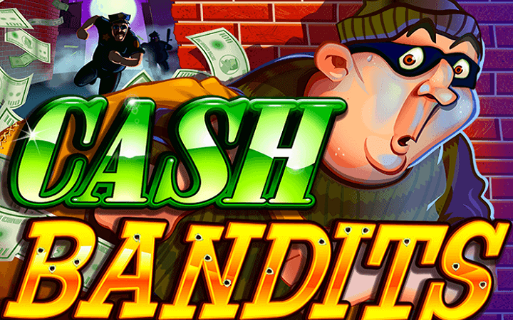 Cash Bandits