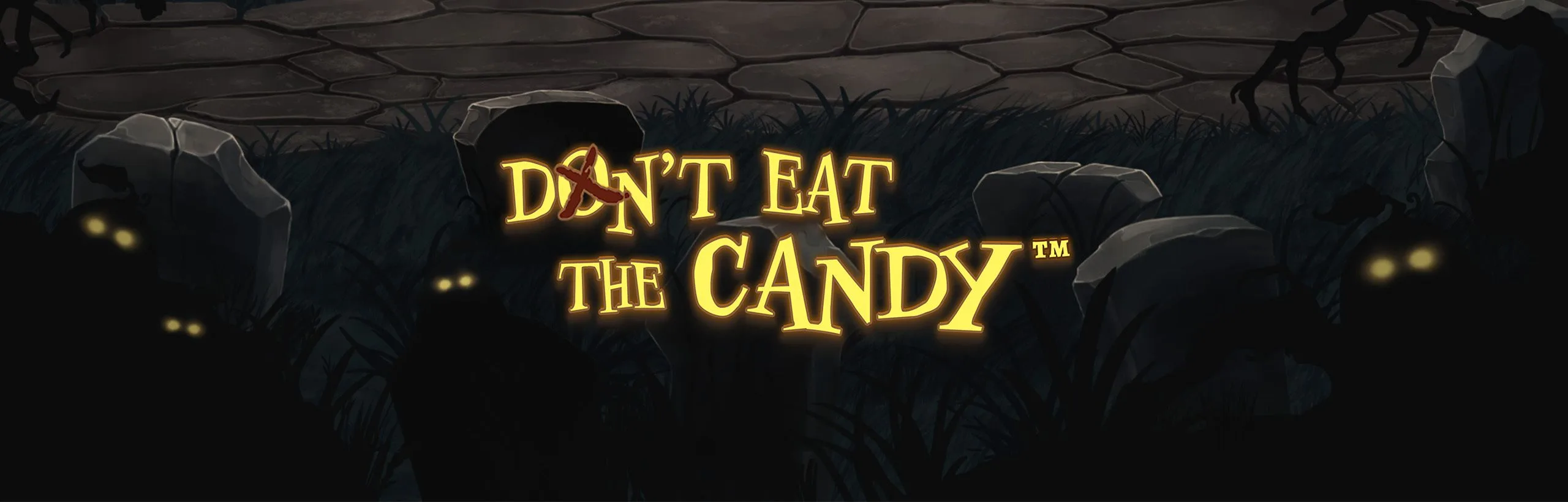 Don’t Eat the Candy
